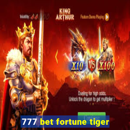 777 bet fortune tiger